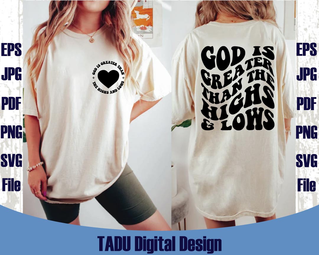 God is Greater Than the Highs and Lows Svg Scripture Christian Svg