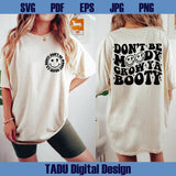 Don't Be Moody Grow Ya Booty Svg Fitness Png Motivational Svg