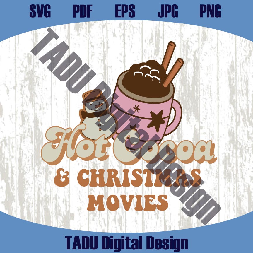 Hot Cocoa and Christmas Movies Png Retro Christmas Quote Svg - BundleofSVG