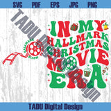 In My Hallmark Christmas Movie Era Svg Christmas Movies Svg Png