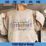 Sorry Busy Doin Introvert Things Png Introvert Png Mental Health Svg