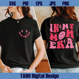 In My Mom Era Svg Mom Life Png Trendy Mom Svg Funny Mom Png
