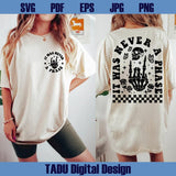 It Was Never A Phase Svg Elder Emo Gift Emo Night Svg Emo Mom Png