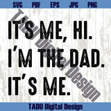 It's Me Hi I'm the Dad Svg Fathers Day Svg Swiftie Dad Svg Country - BundleofSVG