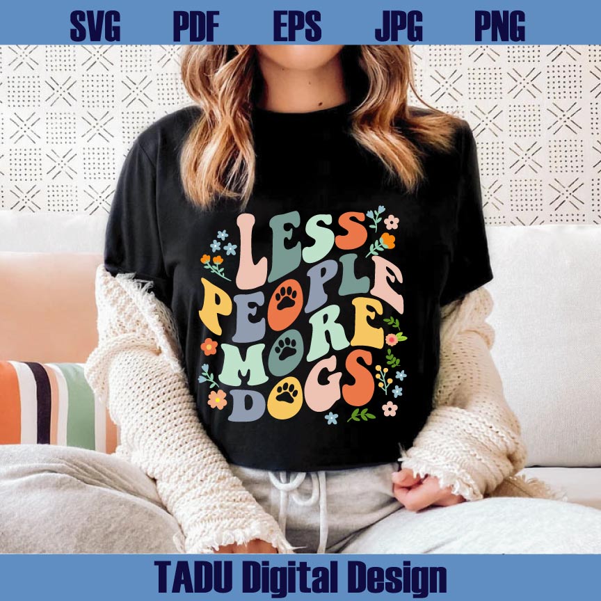 Less People More Dogs Svg Boho Dog Mama Svg Groovy Dog Lover Svg Png Eps Dxf Cut Files
