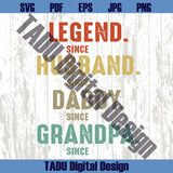 Legend Husband Daddy Grandpa Svg Customized Fathers Day Svg - BundleofSVG