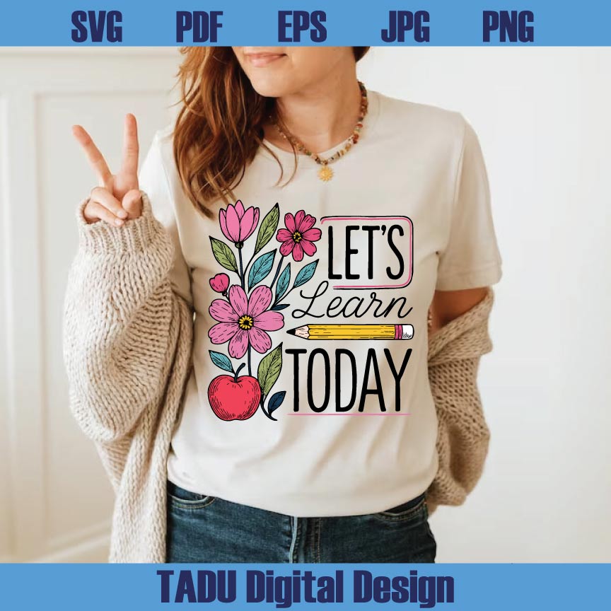 Boho Floral Teacher Png Back To School Svg Let's Learn Today Png