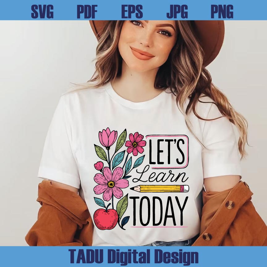 Boho Floral Teacher Png Back To School Svg Let's Learn Today Png