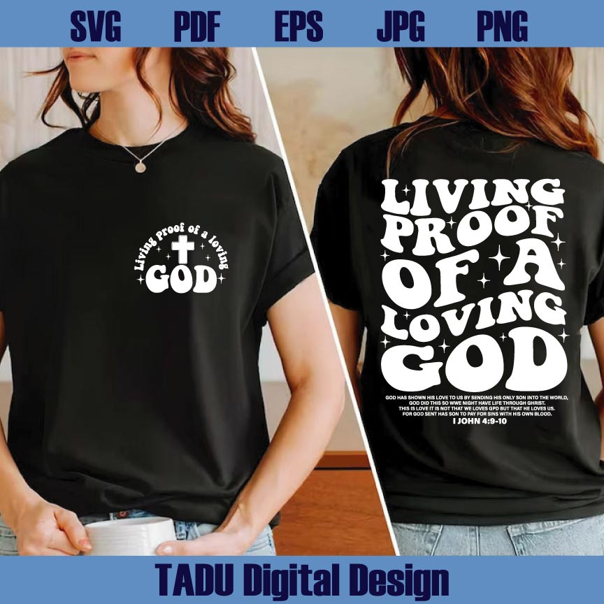 Living Proof of a Loving God Svg Christian Png John 4 19 Svg