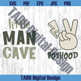 Little Man Cave Svg Long Live Boyhood Png Sage Green Nursery Dtf