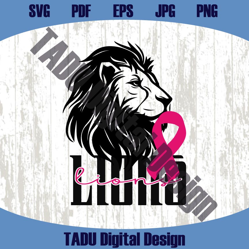 Brest Cancer Awareness Svg Lions Pink Ribbon Svg Lion Cancer Png