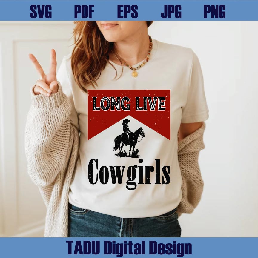 Long Live Cowgirls Svg Western Png Country Girl Svg Rodeo Png