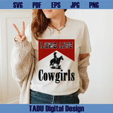Long Live Cowgirls Svg Western Png Country Girl Svg Rodeo Png