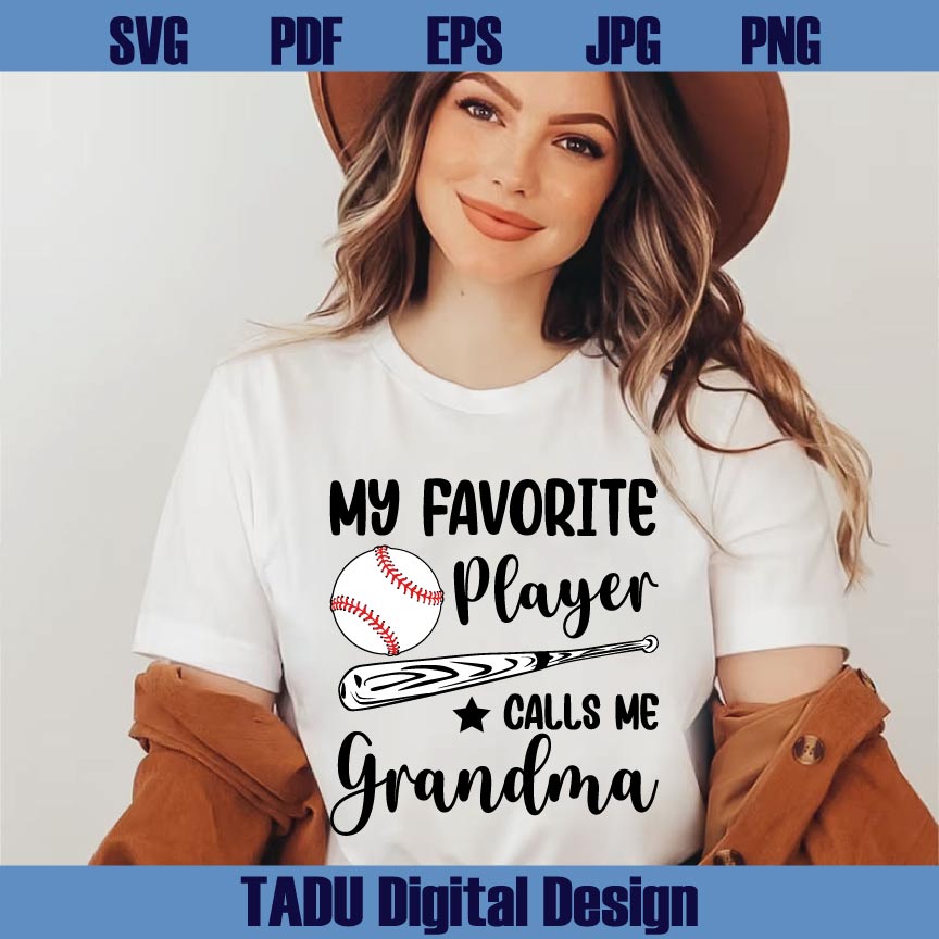 My Favorite Player Calls Me Grandma SVG Baseball Grandma PNG - BundleofSVG