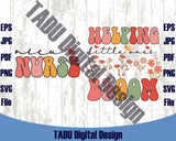 Helping Little Ones Bloom Png NICU Nurse Svg Boho Nurse Squad Png