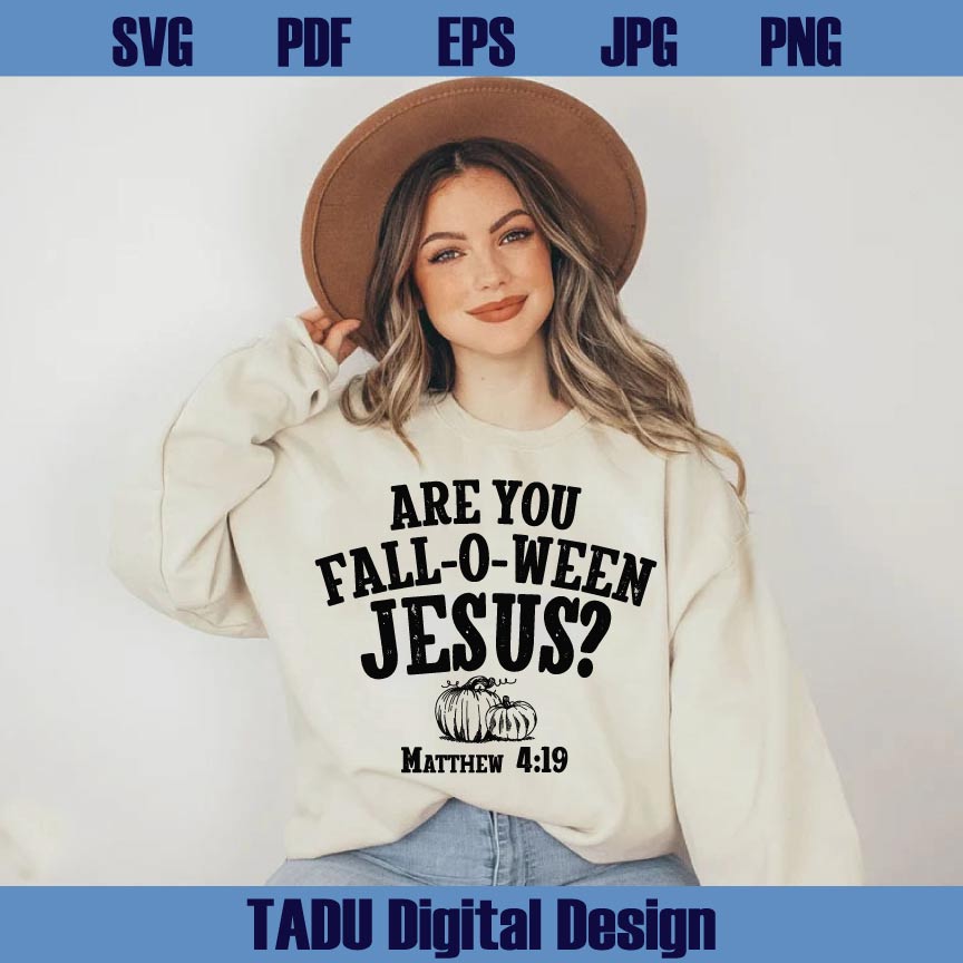 Are You Fall O Ween Jesus Svg Christian Halloween Svg Matthew Png