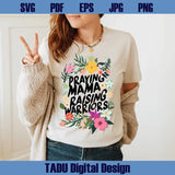 Praying Mamas Raising Warriors Png Christian Svg Christian Mom Png