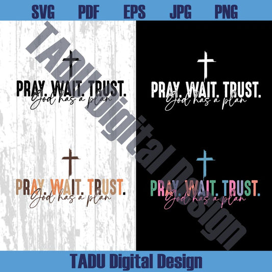 Pray Wait Trust Svg Faith Png Christian Svg Religious Png