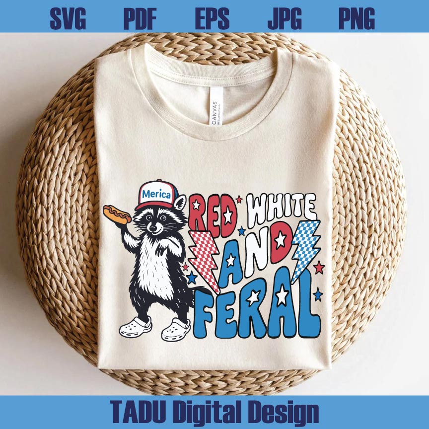 Red White and Feral Png Raccoon Funny 4th Of July Svg Patriotic Png Svg Dxf Eps Files