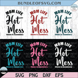 Funny Mom Quote Svg Hot Mess Png Motherhood Sarcastic Mom Png