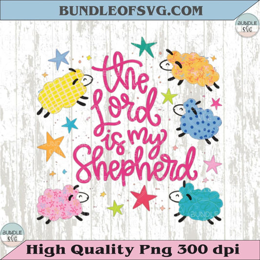 The Lord Is My Shepherd Png Biblical Png Gods Promises Png Doodle - BundleofSVG