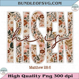 He Is Risen Floral Png Matthew 28:6 Spring Easter Christian Png - BundleofSVG