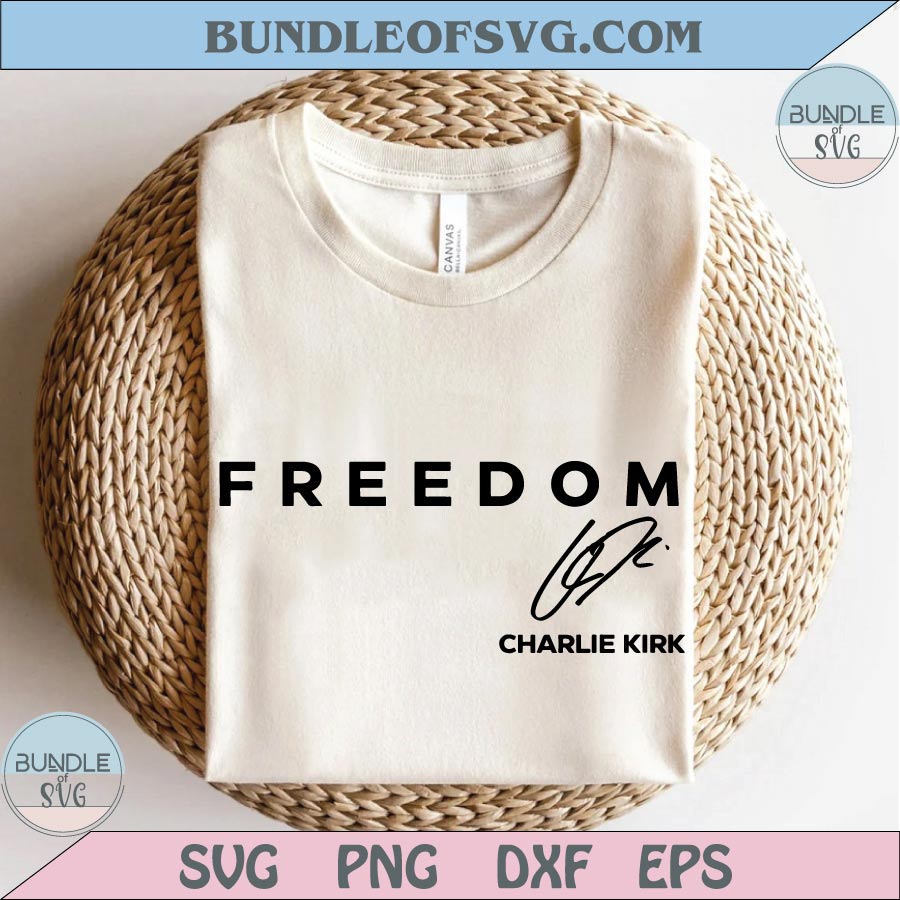 Charlie Kirk Freedom Svg Justice For Charlie Png Patriotic Civil Right
