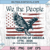 250 America Png We The People Svg America 250th Flag July 4th Svg - BundleofSVG