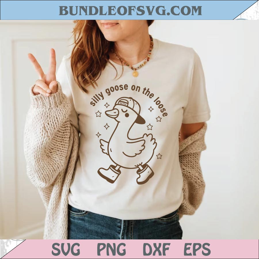 Silly Goose On The Loose Svg Cute Goose Boy Png Meme Svg Humor - BundleofSVG