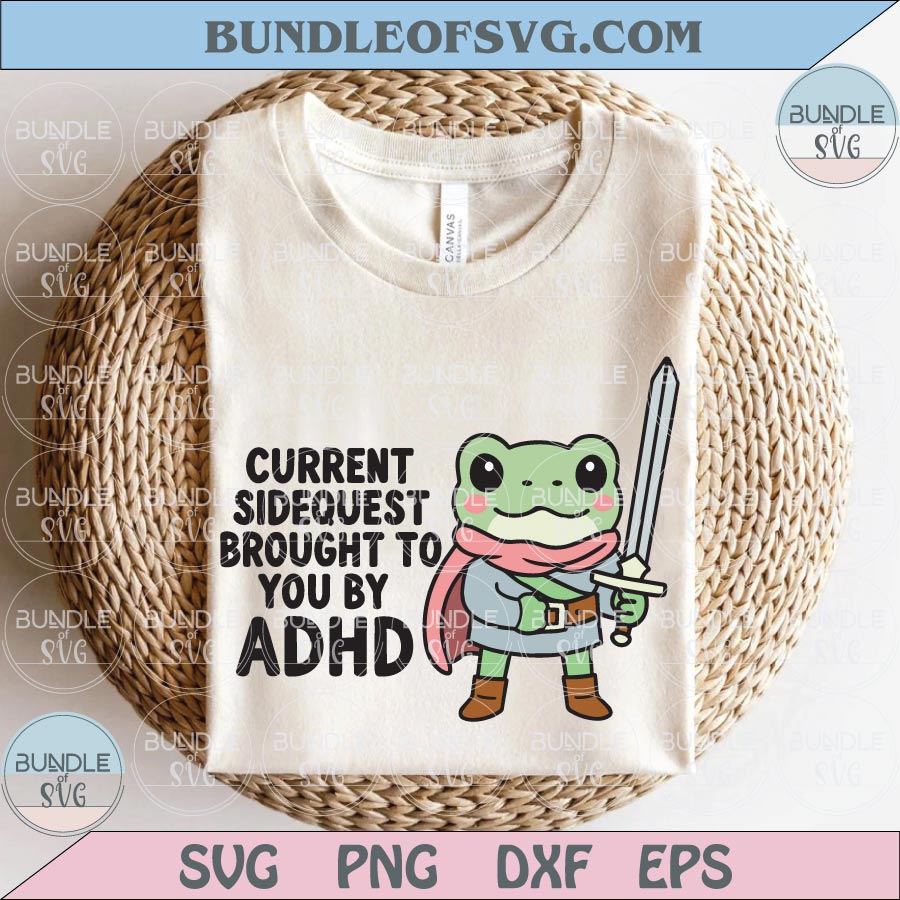 Side Quest Brought to You By ADHD Svg Sarcastic Png Mental Health