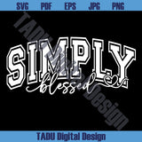 Simply Blessed Svg Jersey Christian Svg Faith Svg Jesus Svg Png - BundleofSVG