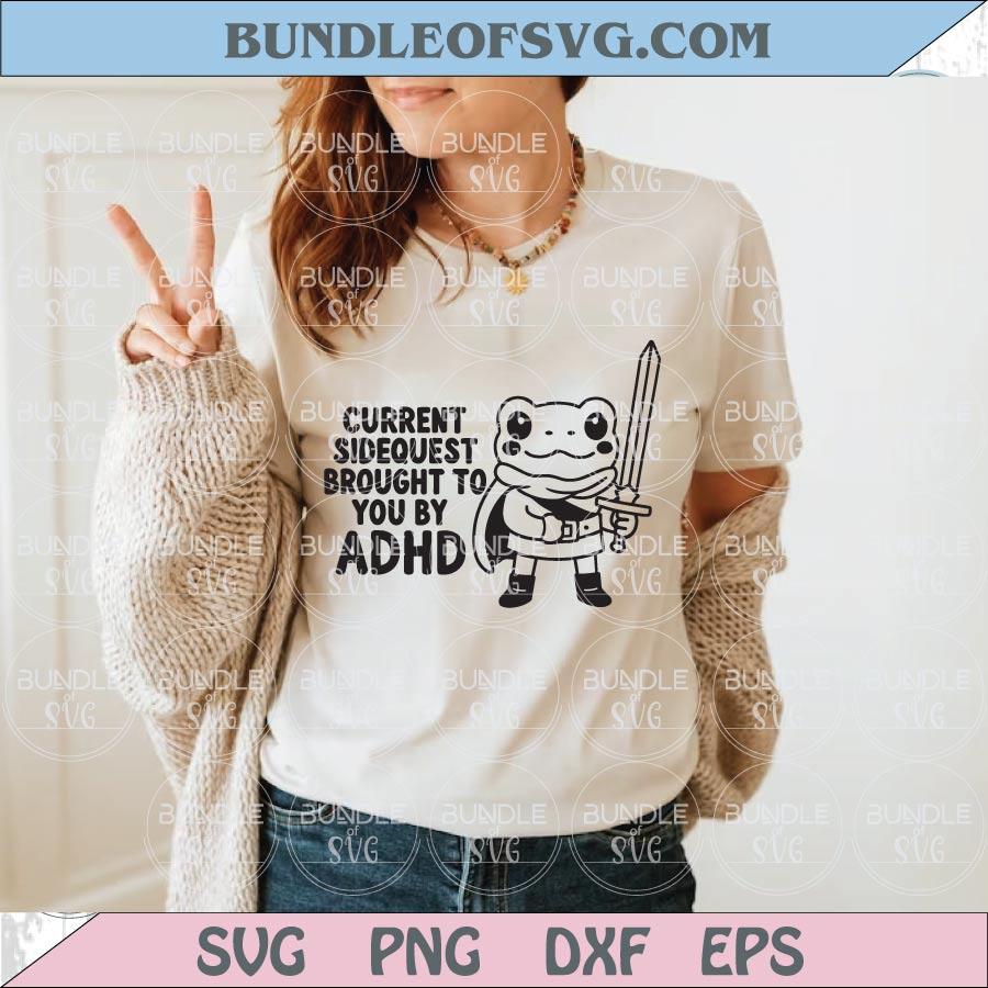 Side Quest Brought to You By ADHD Svg Sarcastic Png Mental Health