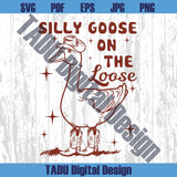 Silly Goose On The Loose Svg Funny Cowgirl Goose Svg Western Png - BundleofSVG