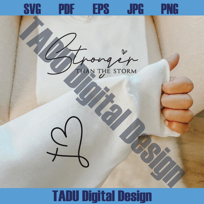 You Are Stronger Than The Storm Svg Self Care Png Sleeve Design - BundleofSVG