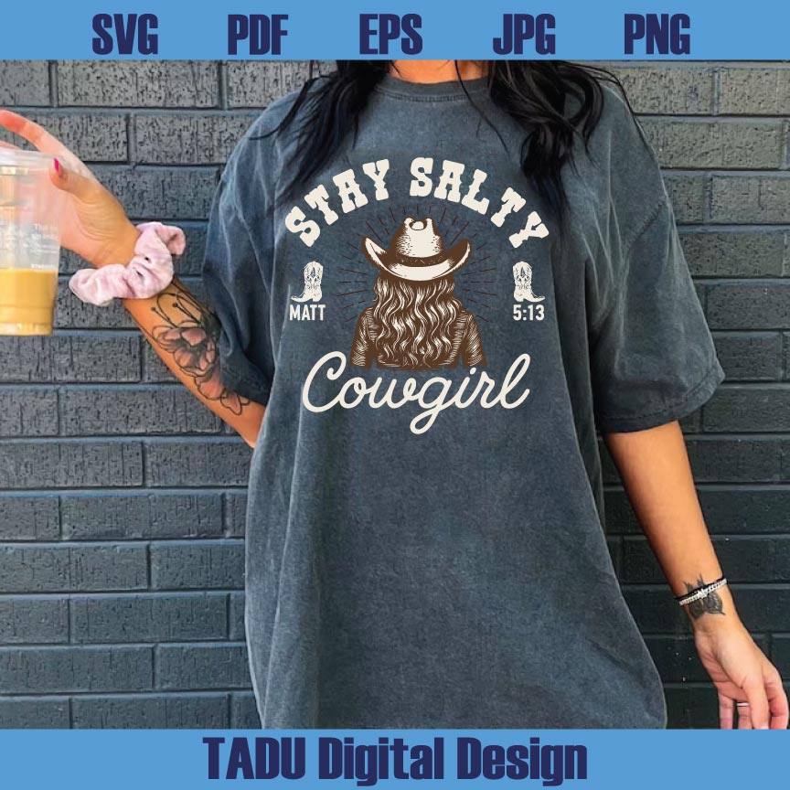Stay Salty Png Western Bible Verse Svg Christian Cowgirl Png - BundleofSVG