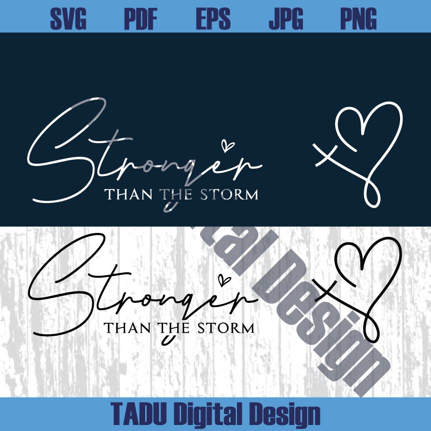You Are Stronger Than The Storm Svg Self Care Png Sleeve Design - BundleofSVG