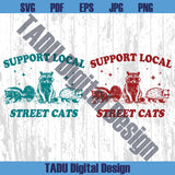 Support Your Local Street Cats Svg Raccoon Vintage Adult Humor Png