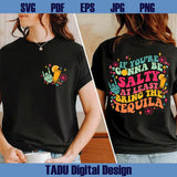 If You're Gonna Be Salty At Least Bring The Tequila Png Sarcasm Svg