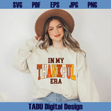 In My Thankful Era Png Thanksgiving Svg Retro Varsity Thankful Png