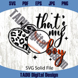 That's My Boy Baseball Png Leopard Heart Baseball Player Svg