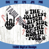 The Jolliest Bitch This Side of the North Pole Svg Funny Christmas Png