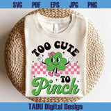 Too Cute To Pinch Svg St Patrick's Day Toddle Kids Girl Png