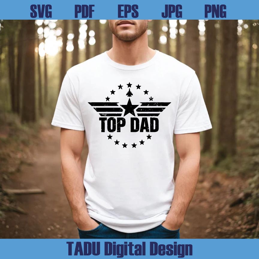 Top Dad Svg Fathers Day Svg Top Gun Svg Top Gun Quote Svg Gift - BundleofSVG