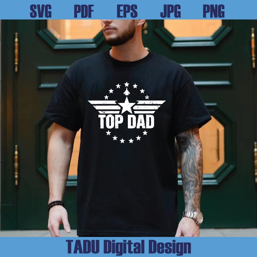 Top Dad Svg Fathers Day Svg Top Gun Svg Top Gun Quote Svg Gift - BundleofSVG