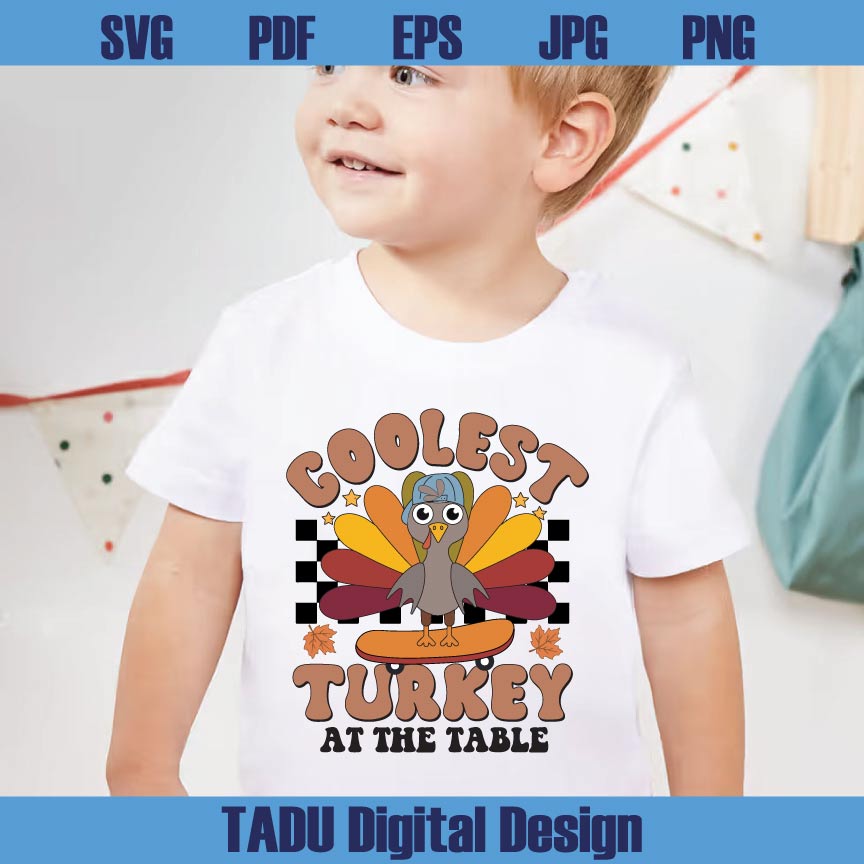 Coolest Turkey At The Table Png Thanksgiving Svg Cutest Turkey Png