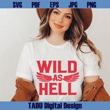 Wild as Hell Svg Wings Rock n Roll Png Western Country Music Svg
