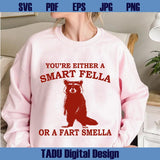 Are You A Smart Fella Or Fart Smella Svg Weird Raccoon Merch Png