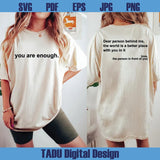 Mental Health Png Dear Person Behind Me Svg You Are Enough Svg