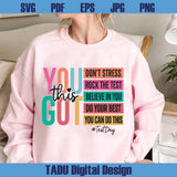 You Got This Don't Stress Do Your Best Svg Trendy Teacher Png