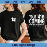 Your 41 is Coming Svg Cross Scripture Svg Christian Svg Faith Png - BundleofSVG